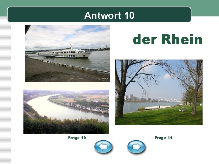 Antwort 10 der Rhein Frage 10 Frage 11 