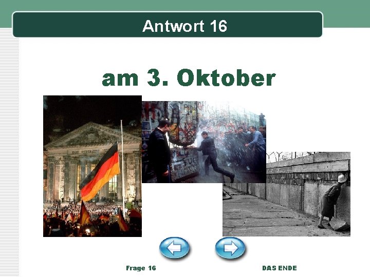 Antwort 16 am 3. Oktober Frage 16 DAS ENDE 