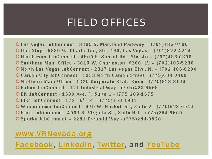 FIELD OFFICES Las Vegas Job. Connect - 3405 S. Maryland Parkway – (702)486 -0100