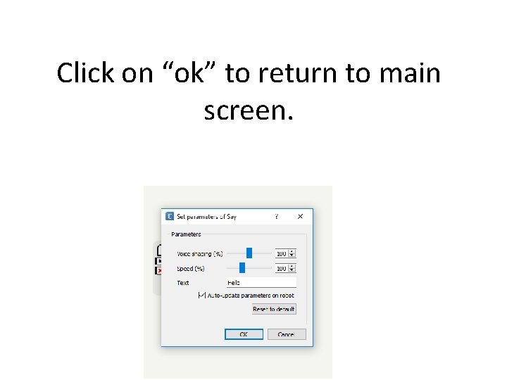 Click on “ok” to return to main screen. 