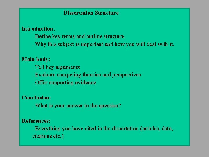 Dissertation Structure Introduction: . Define key terms and outline structure. . Why this subject