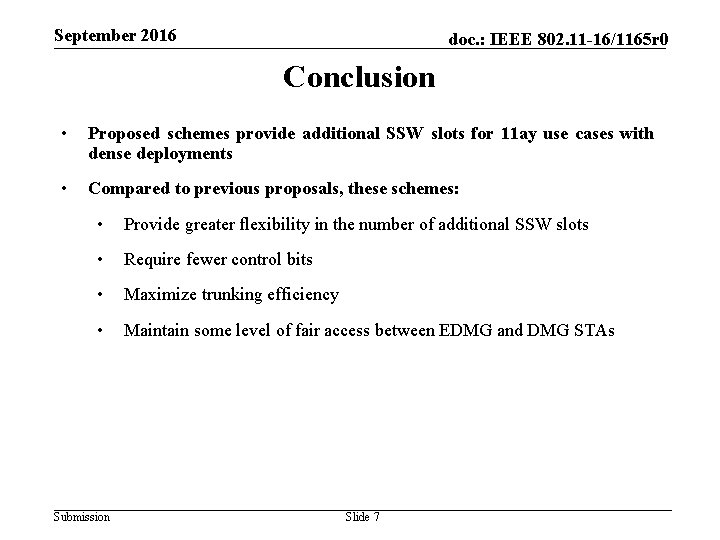 September 2016 doc. : IEEE 802. 11 -16/1165 r 0 Conclusion • Proposed schemes