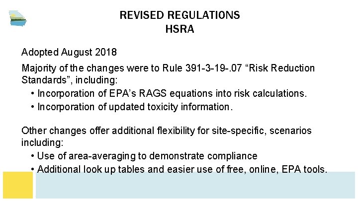 REVISED REGULATIONS HSRA Adopted August 2018 Majority of the changes were to Rule 391