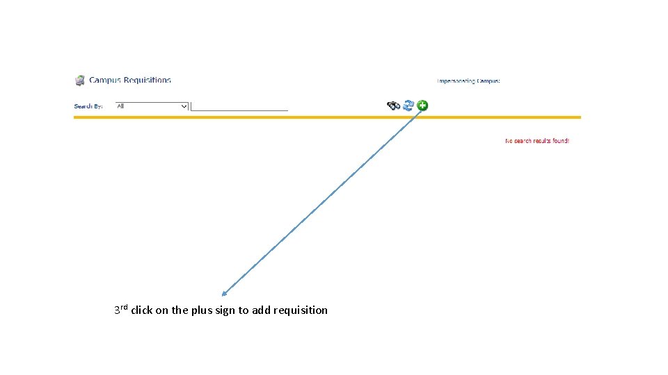 3 rd click on the plus sign to add requisition 