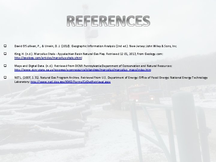 REFERENCES q David O'Sullivan, P. , & Unwin, D. J. (2010). Geographic Information Analysis