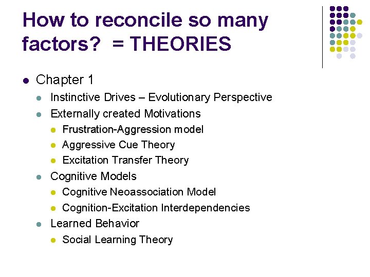 How to reconcile so many factors? = THEORIES l Chapter 1 l l Instinctive