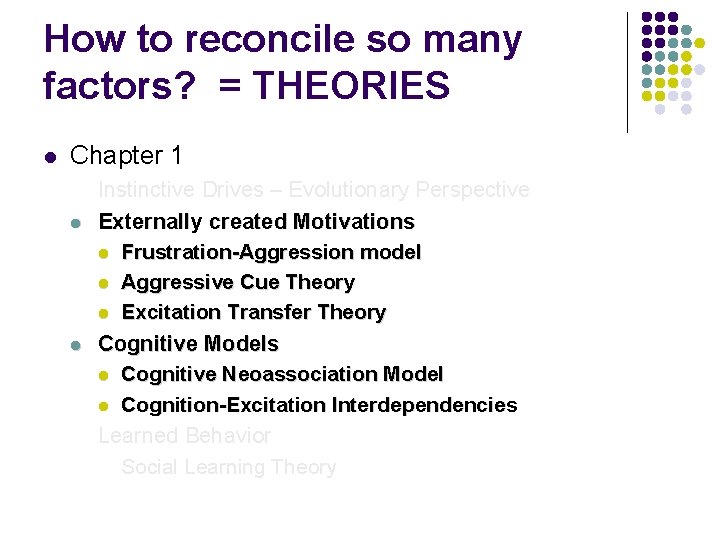 How to reconcile so many factors? = THEORIES l Chapter 1 l l Instinctive