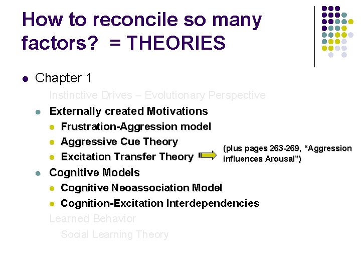 How to reconcile so many factors? = THEORIES l Chapter 1 l l Instinctive