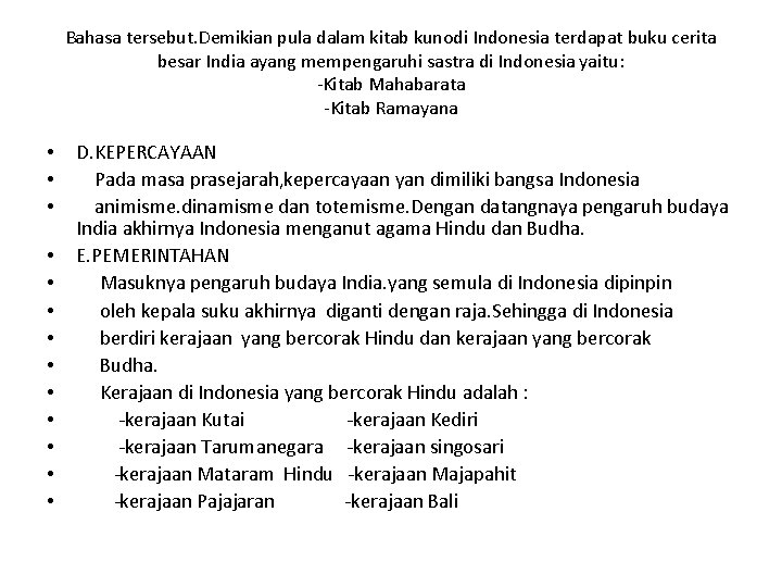 Bahasa tersebut. Demikian pula dalam kitab kunodi Indonesia terdapat buku cerita besar India ayang