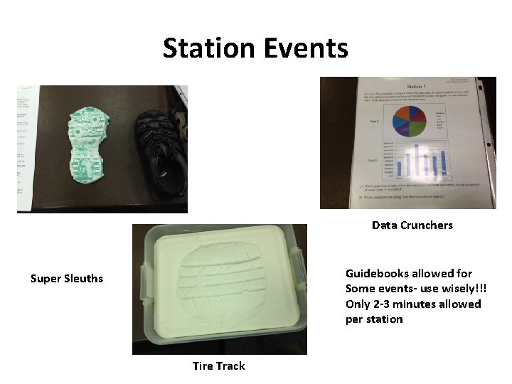 Station Events Data Crunchers Guidebooks allowed for Some events- use wisely!!! Only 2 -3