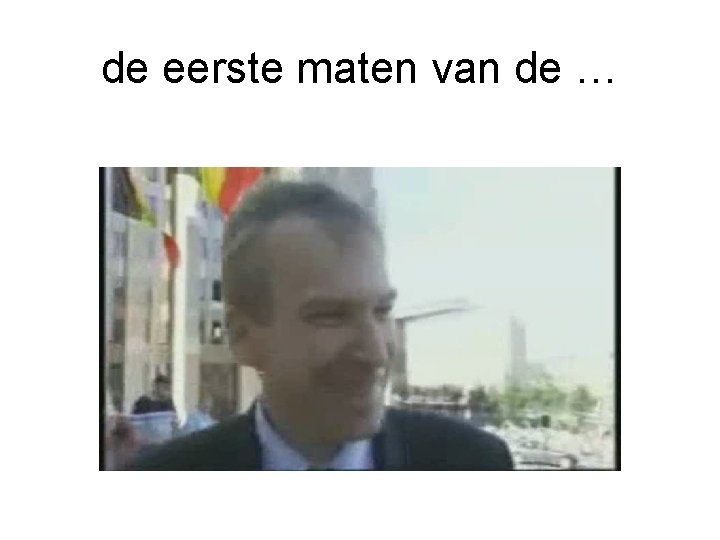 de eerste maten van de … 