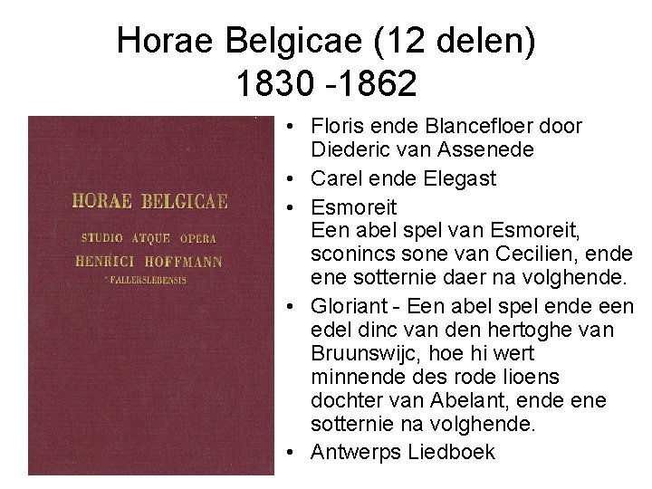 Horae Belgicae (12 delen) 1830 -1862 • Floris ende Blancefloer door Diederic van Assenede