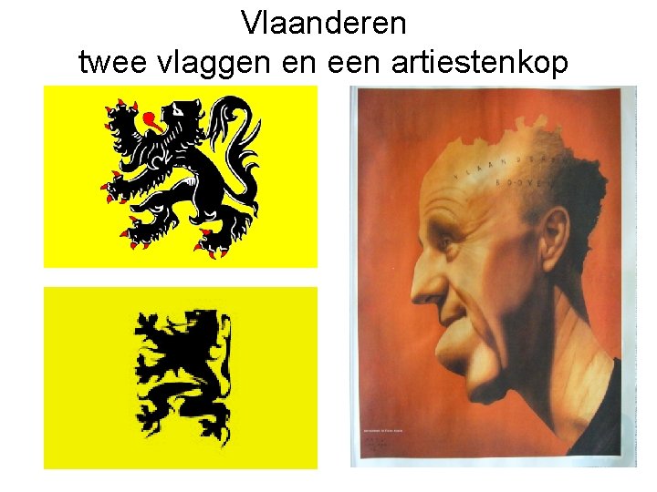 Vlaanderen twee vlaggen en een artiestenkop 