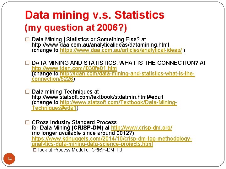 Data mining v. s. Statistics (my question at 2006? ) � Data Mining |
