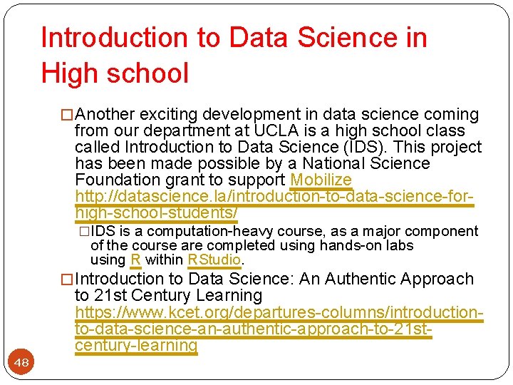 Introduction to Data Science in High school � Another exciting development in data science