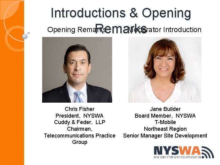 Introductions & Opening Remarks Moderator Introduction Remarks Chris Fisher President, NYSWA Cuddy & Feder,