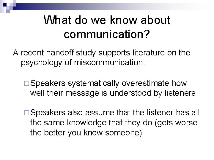 What do we know about communication? A recent handoff study supports literature on the