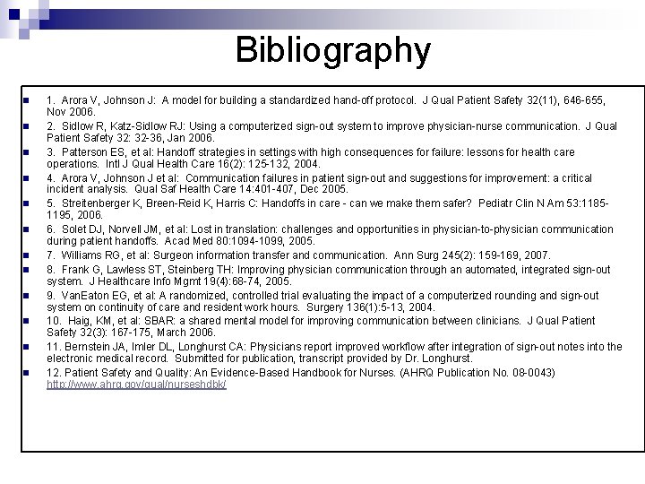 Bibliography n n n 1. Arora V, Johnson J: A model for building a