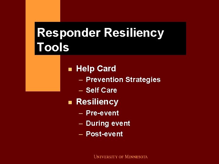 Responder Resiliency Tools n Help Card – Prevention Strategies – Self Care n Resiliency