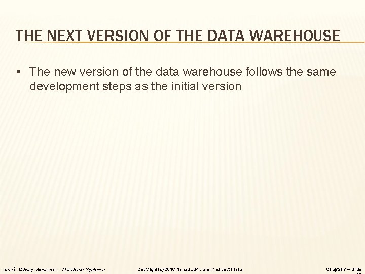 THE NEXT VERSION OF THE DATA WAREHOUSE § The new version of the data