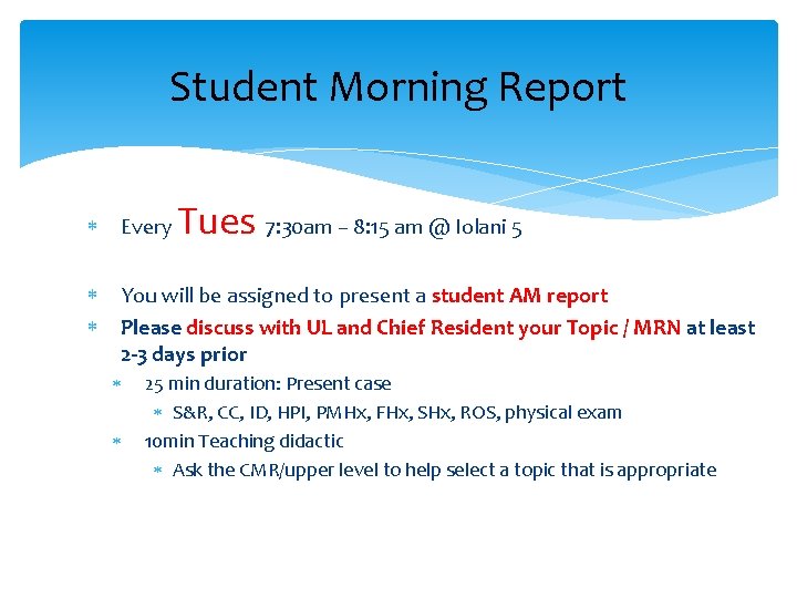 Student Morning Report Every Tues 7: 30 am – 8: 15 am @ Iolani