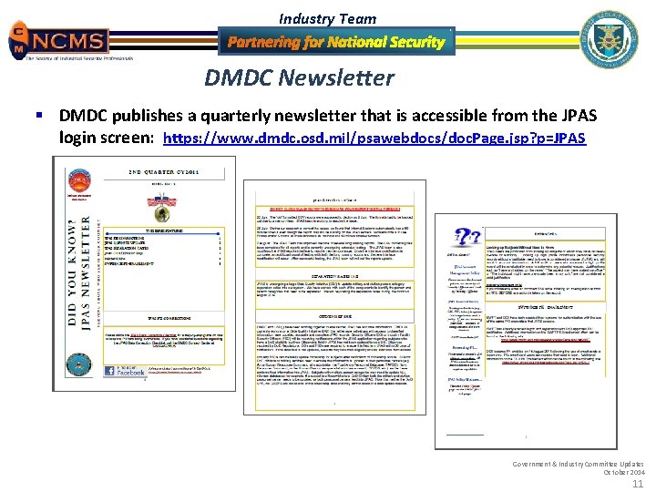 Industry Team DMDC Newsletter § DMDC publishes a quarterly newsletter that is accessible from