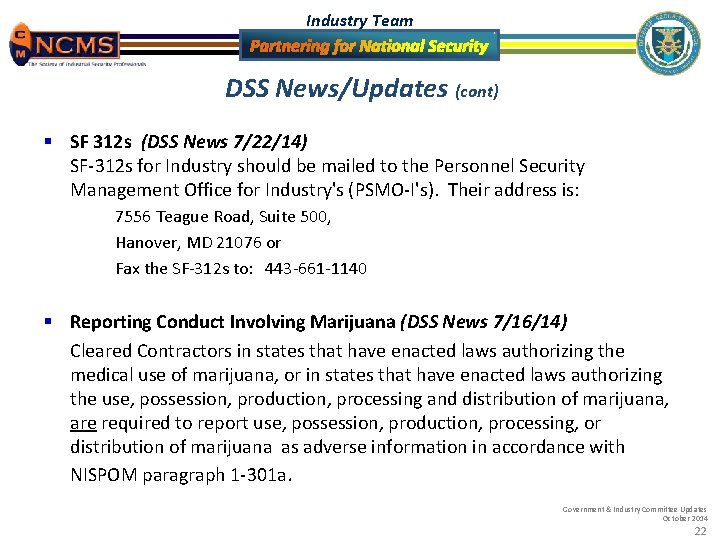 Industry Team DSS News/Updates (cont) § SF 312 s (DSS News 7/22/14) SF-312 s