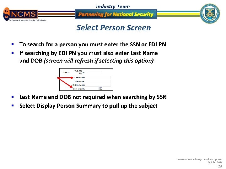 Industry Team Select Person Screen § To search for a person you must enter