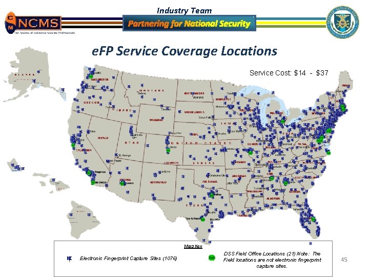 Industry Team e. FP Service Coverage Locations Service Cost: $14 - $37 Map Key