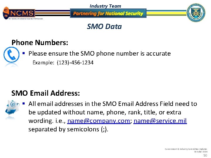 Industry Team SMO Data Phone Numbers: § Please ensure the SMO phone number is