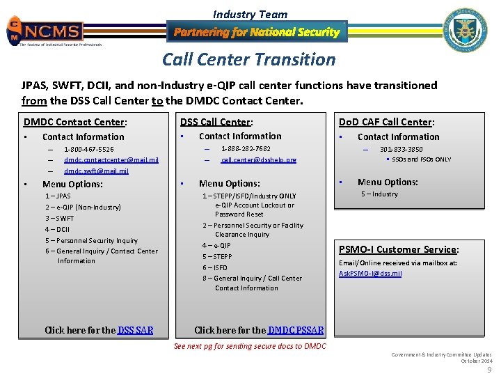 Industry Team Call Center Transition JPAS, SWFT, DCII, and non-Industry e-QIP call center functions