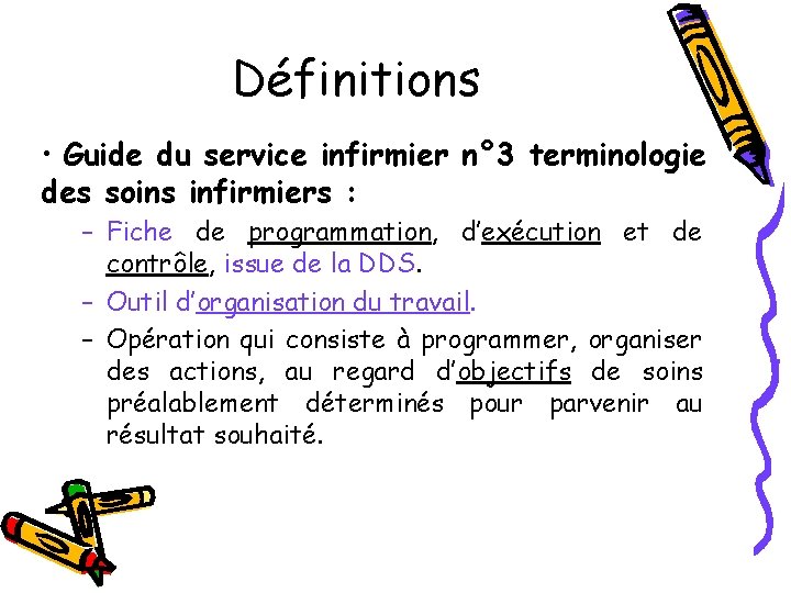 Définitions • Guide du service infirmier n° 3 terminologie des soins infirmiers : –