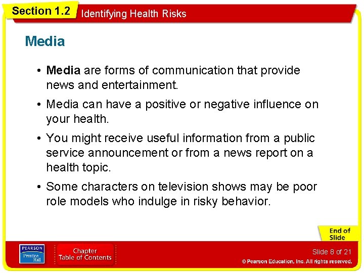 Section 1. 2 Identifying Health Risks Media • Media are forms of communication that
