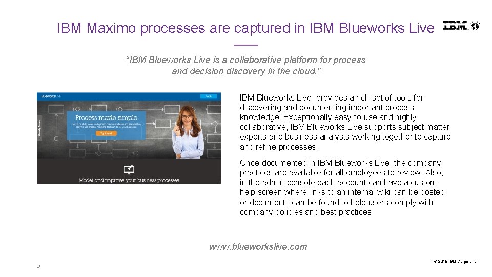IBM Maximo processes are captured in IBM Blueworks Live “IBM Blueworks Live is a IBM Maximo processes are captured in IBM Blueworks Live “IBM Blueworks Live is a