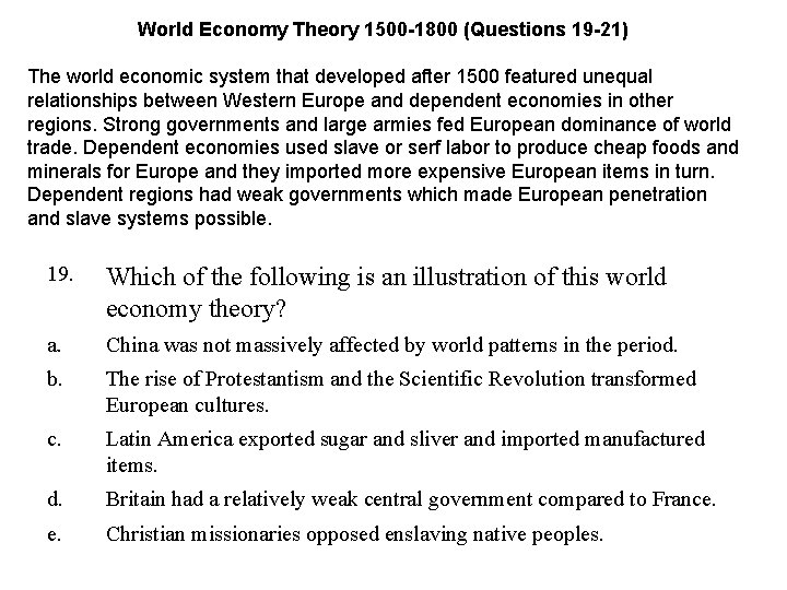 World Economy Theory 1500 -1800 (Questions 19 -21) The world economic system that developed