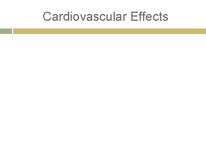 Cardiovascular Effects 
