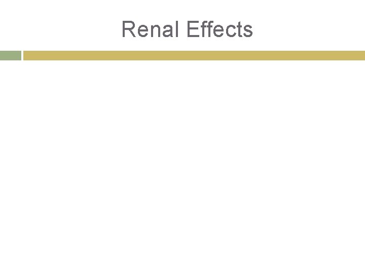 Renal Effects 