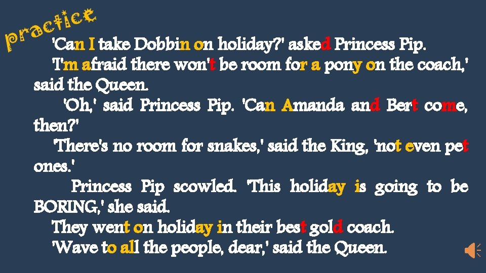 'Can I take Dobbin on holiday? ' asked Princess Pip. 'I'm afraid there won't