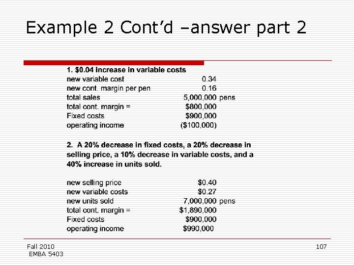 Example 2 Cont’d –answer part 2 Fall 2010 EMBA 5403 107 