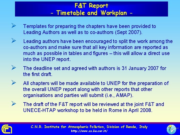 F&T Report - Timetable and Workplan - Ø Templates for preparing the chapters have