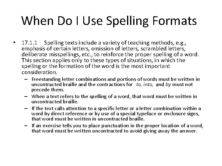 When Do I Use Spelling Formats • 17. 1. 1 Spelling texts include a