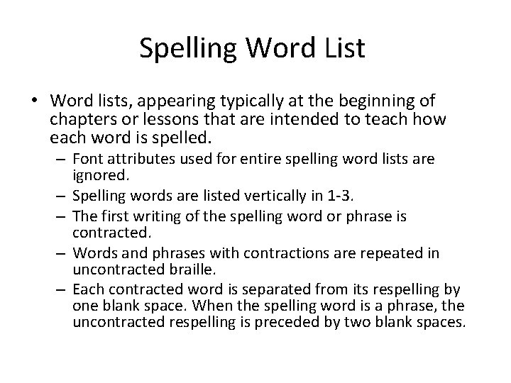 Spelling Word List • Word lists, appearing typically at the beginning of chapters or