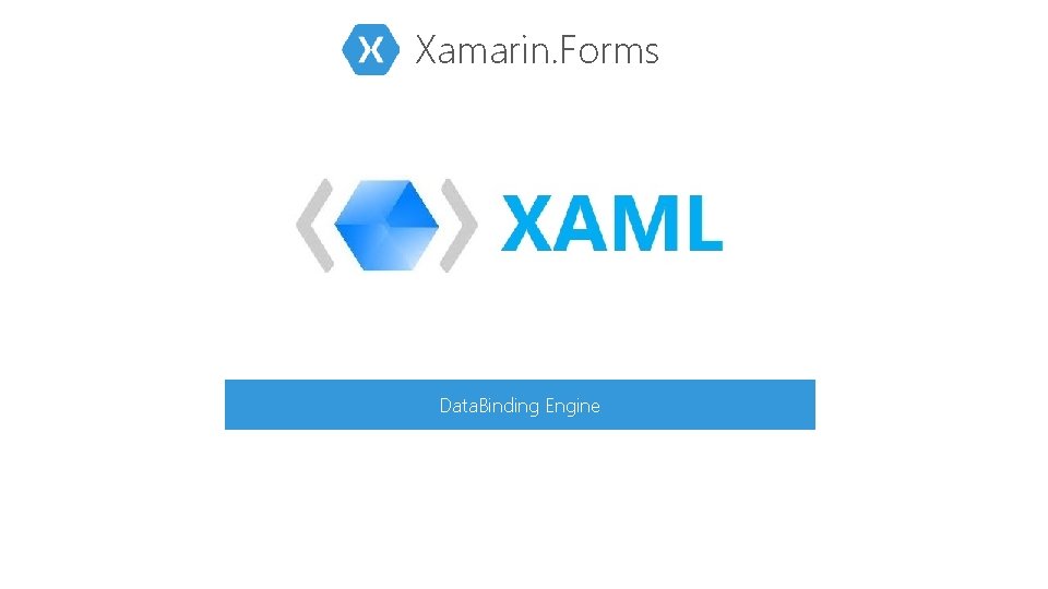 Xamarin. Forms Data. Binding Engine 