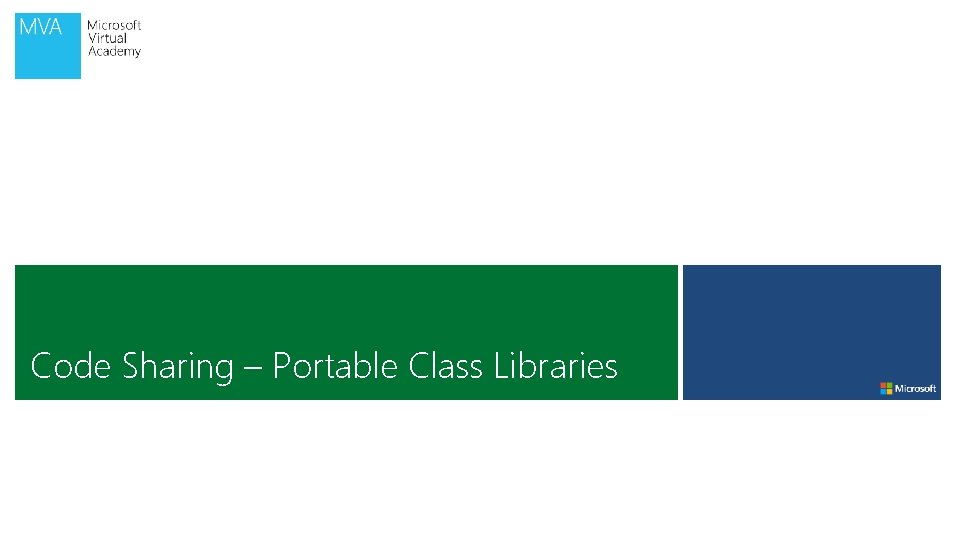 Code Sharing – Portable Class Libraries 