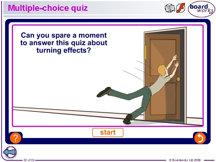 Multiple-choice quiz 32 of 32 © Boardworks Ltd 2009 