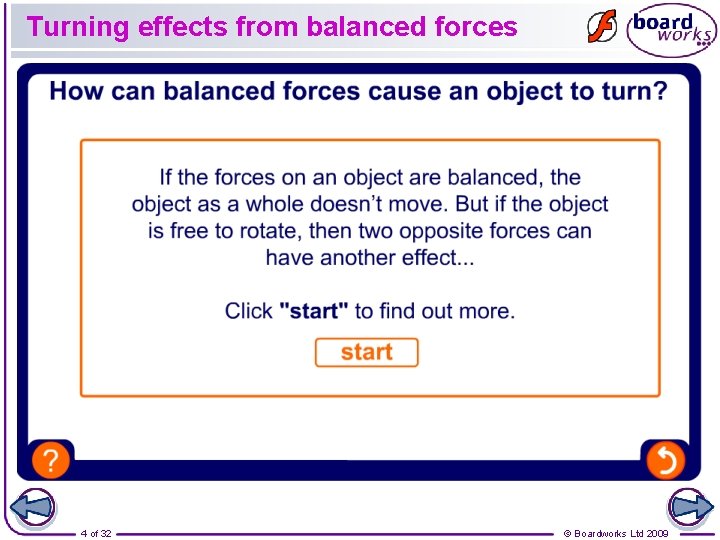 Turning effects from balanced forces 4 of 32 © Boardworks Ltd 2009 