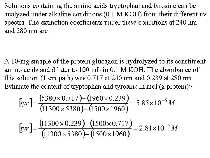 Solutions containing the amino acids tryptophan and tyrosine can be analyzed under alkaline conditions