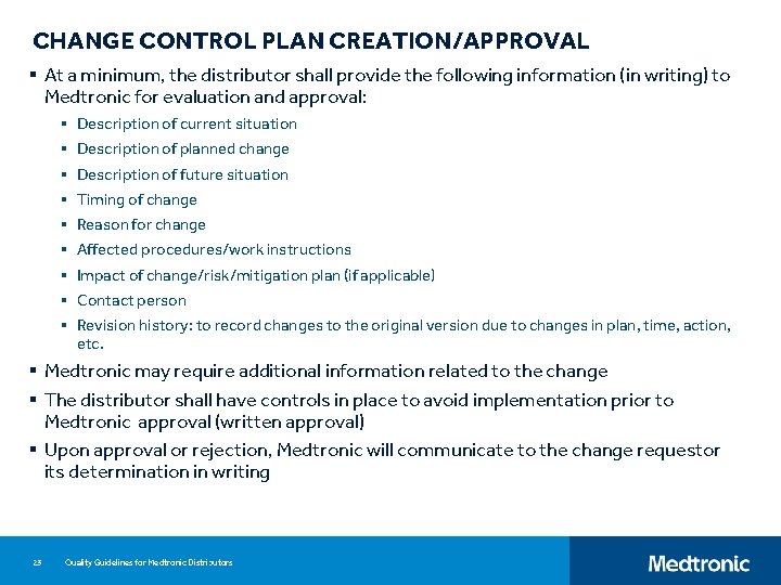 CHANGE CONTROL PLAN CREATION/APPROVAL § At a minimum, the distributor shall provide the following