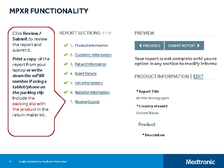 MPXR FUNCTIONALITY Click Review / Submit to review the report and submit it. Print
