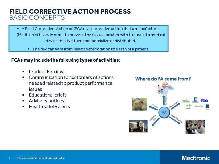 FIELD CORRECTIVE ACTION PROCESS BASIC CONCEPTS § A Field Corrective Action or (FCA) is
